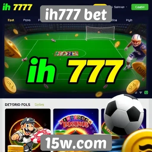 ih777 bet oferece variedade de jogos online